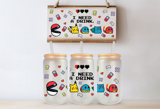 Tasse en vitre 16 oz givré / 16 oz frosted cup - I NEED A DRINK